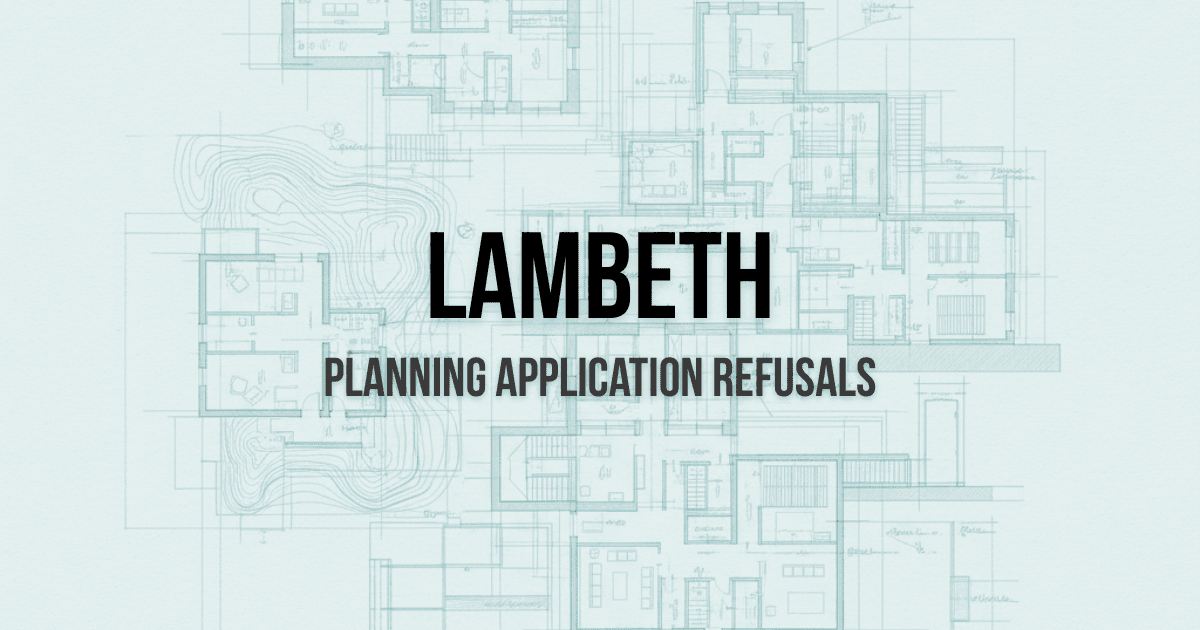 Lambeth Planning Application Refusals: What the Data Shows