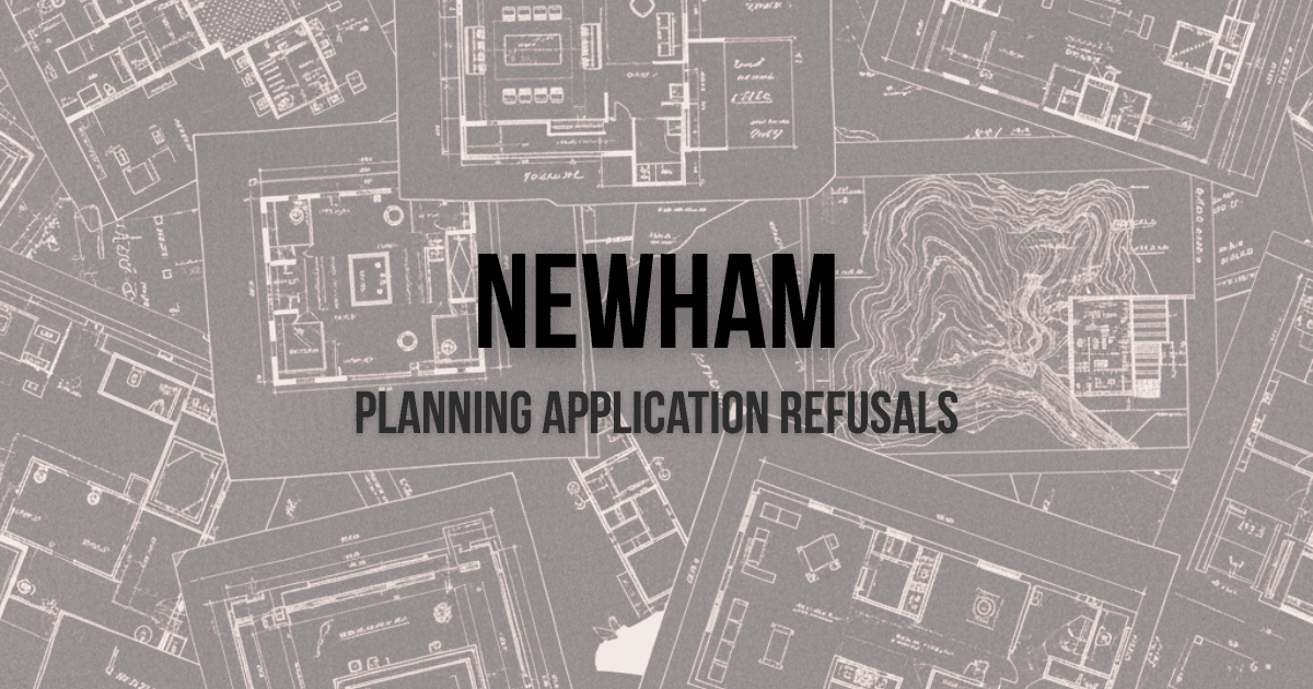 Newham Planning Application Refusals: What the Data Shows