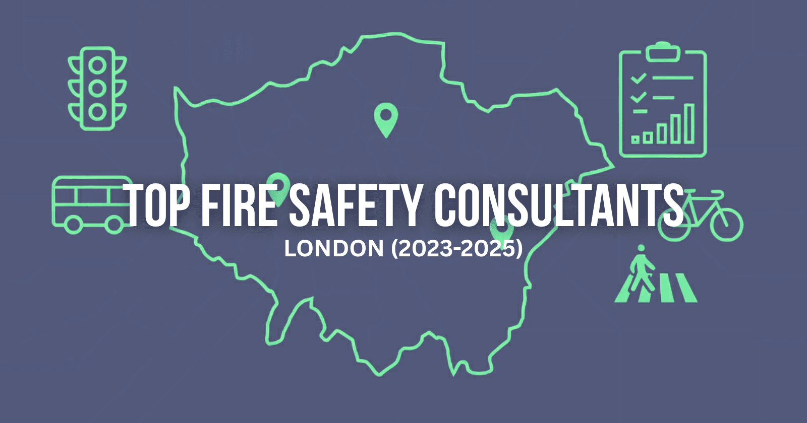 Leading Fire Safety Consultants in London (2023–2025)